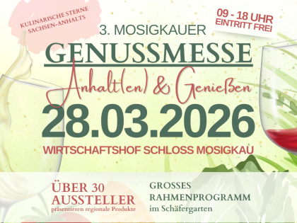 Plakat der 3. Mosigkauer Genussmesse „Anhalt(en) und Genießen“ am Schloss Mosigkau in Dessau-Roßlau